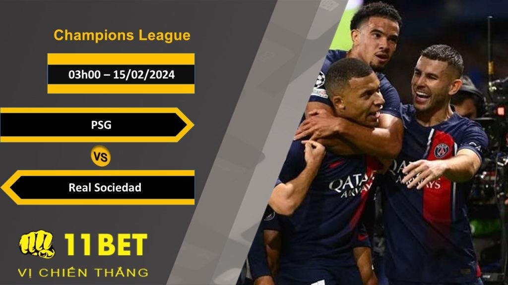 11BET Soi kèo PSG vs Real Sociedad, 03h00, 15/02/2024